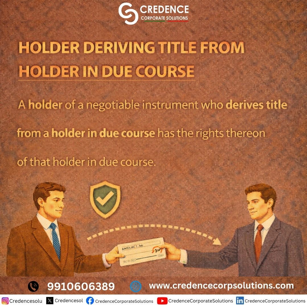 CredenceSol's tweet image. A holder deriving title from a holder in due course enjoys the same rights and protections. #HolderInDueCourse #NegotiableInstruments #LegalClarity #LawInsights