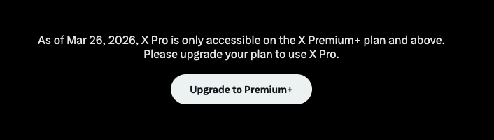 The tweetdeck layout of X Pro was literally the only reason I paid for this shit. 

Not paying 4.5x more for a web view.

Time to build something to scrape my lists, then.