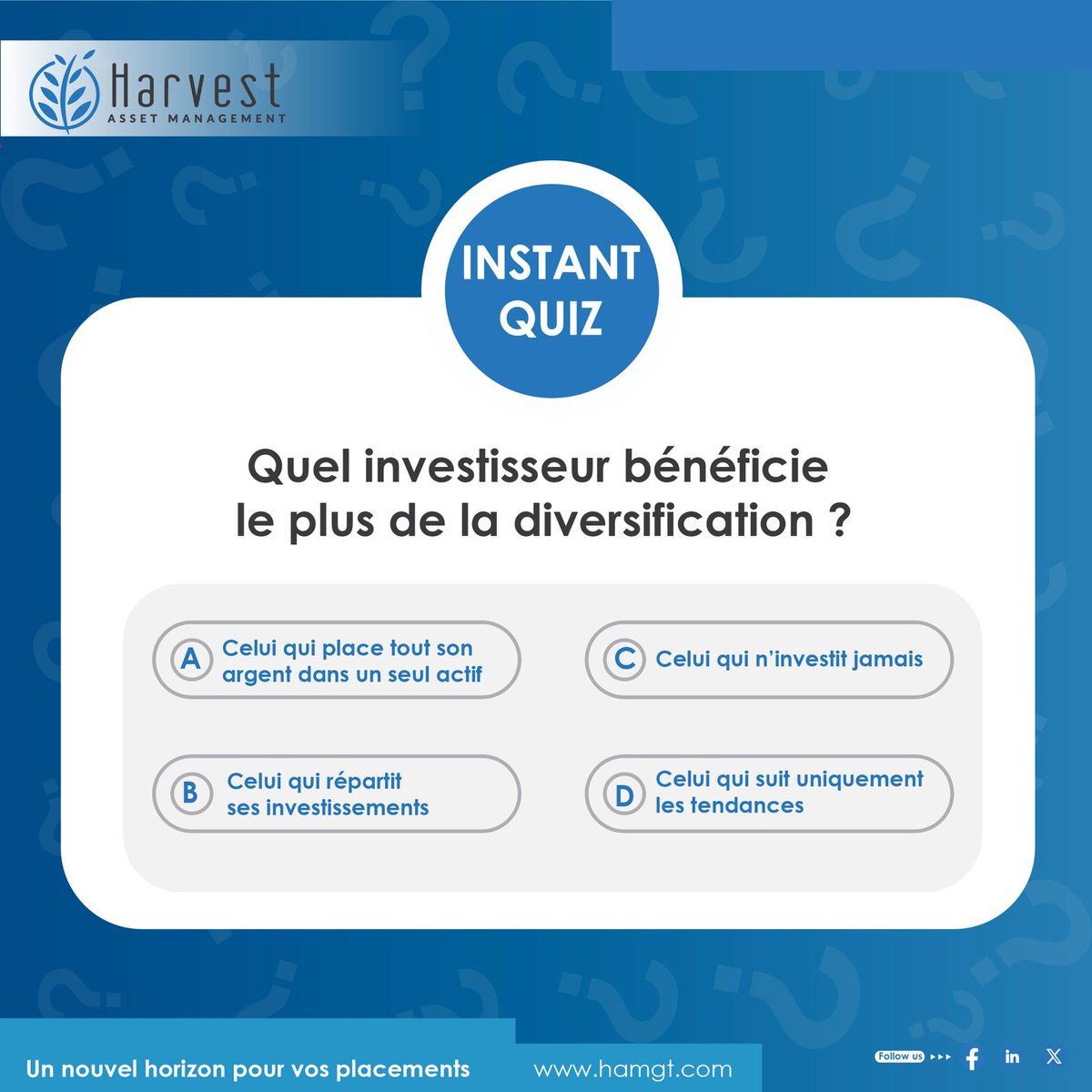 HarvestAssetMgt's tweet photo. Quel investisseur bénéficie le plus de la diversification ?

Options :
A) Celui qui place tout son argent dans un seul actif
B) Celui qui répartit ses investissements
C) Celui qui n’investit jamais
D) Celui qui suit uniquement les tendances

#InstantQuiz #Investissement #HAM https://t.co/kQzOrD0feh