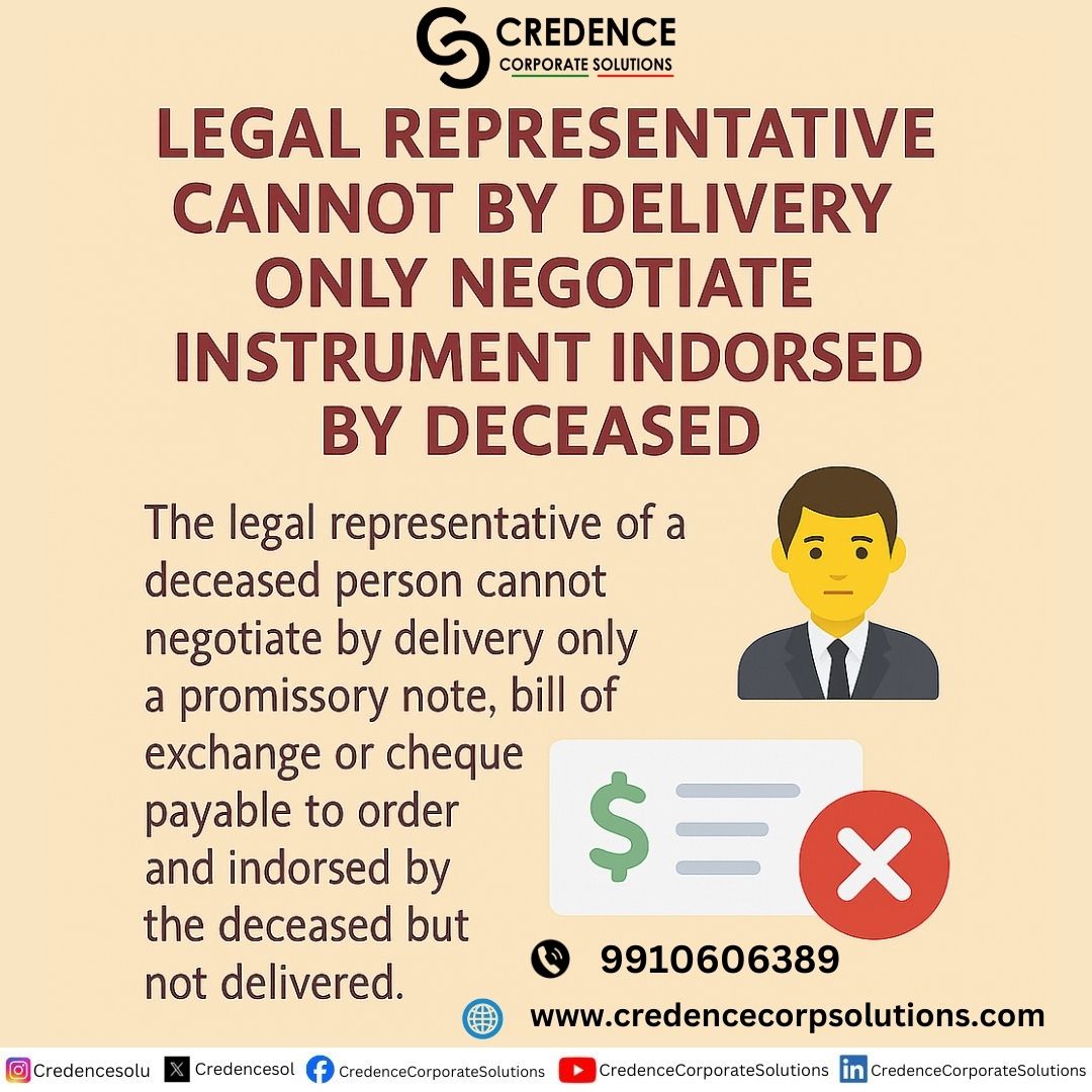 CredenceSol's tweet image. A legal representative cannot negotiate an instrument indorsed by the deceased by delivery alone. #LegalRepresentative #NegotiableInstruments #LegalClarity #LawInsights