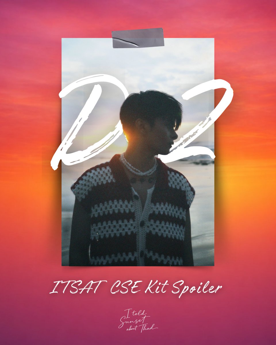 TeamThadOFC's tweet photo. [🌅] #IToldSunsetAboutTHAD 

𝐃-𝟐 • 𝐈𝐓𝐒𝐀𝐓 𝐂𝐒𝐄 𝐊𝐈𝐓 𝐒𝐏𝐎𝐈𝐋𝐄𝐑

This Sunday, the sunset feels a little more tender! Check out the ITSAT CSE Kit that our attendees will receive as we celebrate THAD’s special day! 🌅

#HappyThadDay #THADiariesCH23 #NEWID_THAD #NEW_ID @ThadSune @official_newID