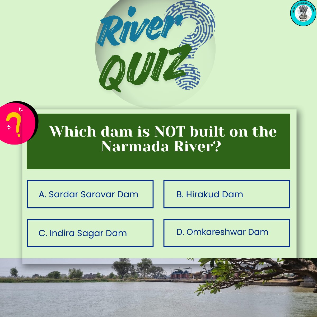 DowrUyrb's tweet photo. Do you know which dam is not built on the Narmada River? 🤔💧
Drop your answer below! 👇
#RiverQuiz #WaterKnowledge #DidYouKnow #NarmadaRiver #DamFacts #जलज्ञान #WaterAwareness #QuizTime #IncredibleIndia #JalShakti https://t.co/AXSHGZcwN6