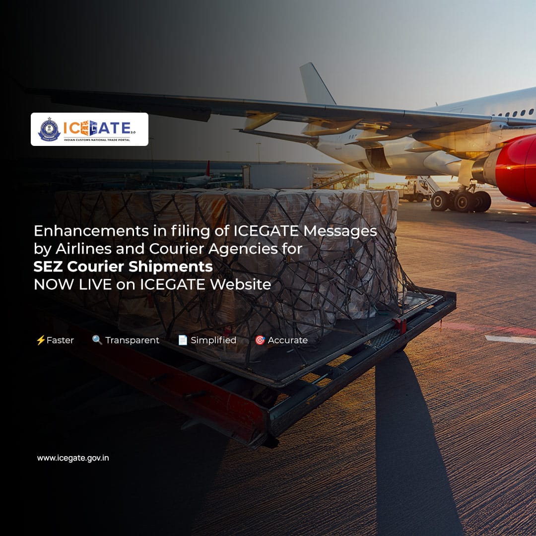 ICEGATE_CBIC's tweet image. 🚀 SEZ Courier Shipments update is LIVE on ICEGATE!
Filing by airlines &amp;amp; courier agencies is now:

⚡ Faster | 🔍 Transparent | 📄 Simplified | 🎯 Accurate

🌐 icegate.gov.in

#ICEGATE #TradeFacilitation