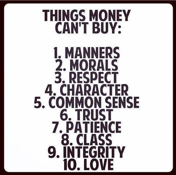 LeadersBest's tweet image. 10 things money can't buy:
- character
- morals
- common sense
- integrity
- class
- respect
- patience
- manners
- trust
- love

What would you add?
#values #empathy #honesty 
via @dekebridges