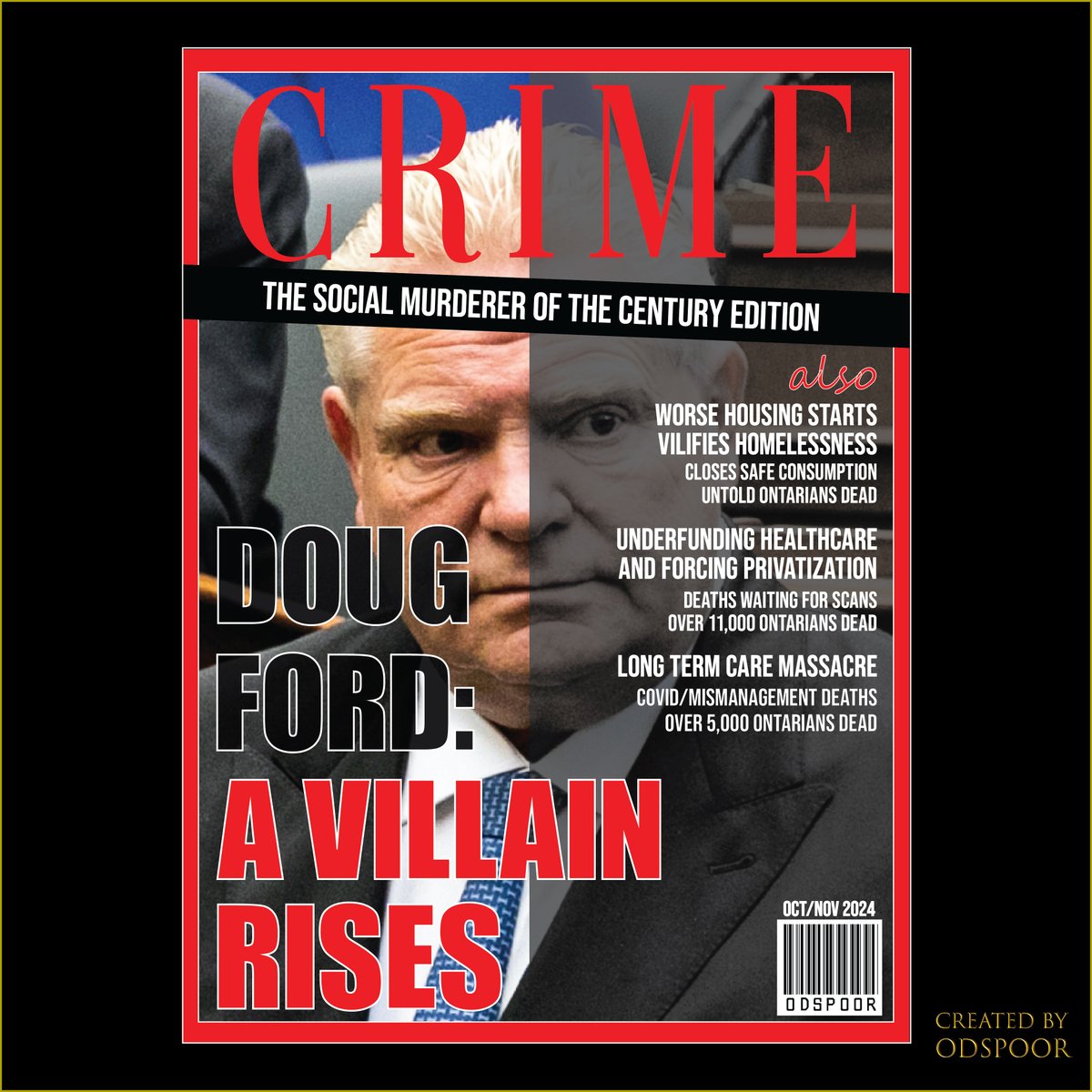 ODSPoor's tweet image. THE SOCIAL MURDERER OF THE CENTURY EDITION
#DOUGFORD: A VILLAIN RISES
also
WORSE HOUSING STARTS VILIFIES #HOMELESSNESS

CLOSES SAFE CONSUMPTION UNTOLD ONTARIANS DEAD

UNDERFUNDING HEALTHCARE AND FORCING PRIVATIZATION

DEATHS WAITING FOR SCANS OVER 11,000 ONTARIANS DEAD

LONG TERM