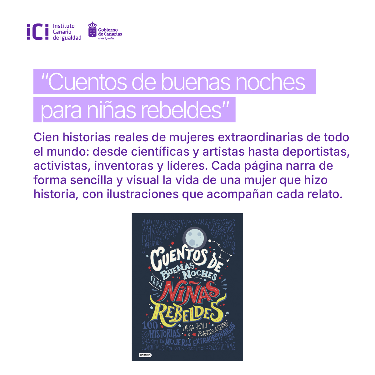 IgualdadGobCan's tweet photo. Hoy celebramos el Día Internacional del Libro Infantil y Juvenil ✨📚

Porque los libros no solo relatan historias… abren espacios donde las mujeres se encuentran y hacen escuchar su voz, inspiran sueños que desafían barreras y ayudan a crear un mundo más justo.

Dos álbumes ilustrados que nos inspiran a grandes y pequeños y pequeñas:

🌙 "Cuentos de buenas noches para niñas rebeldes” 100 relatos de mujeres extraordinarias de todo el mundo que rompieron barreras y cambiaron la historia: científicas, artistas, deportistas, inventoras y líderes.

👧 "Ellas" de Raquel Díaz Requera: Un homenaje a todas las niñas que se atrevieron a cuestionar, a soñar y a luchar por la igualdad. Historias que cruzan épocas y culturas y nos recuerdan que cada voz cuenta.

Regala lectura. Fomenta la imaginación que transforma la realidad.
#ICI #igualdadgobcan #DíaDelLibroInfantil

@SocialGobCan 
@candelariadel10 
@AnaBrito_2023