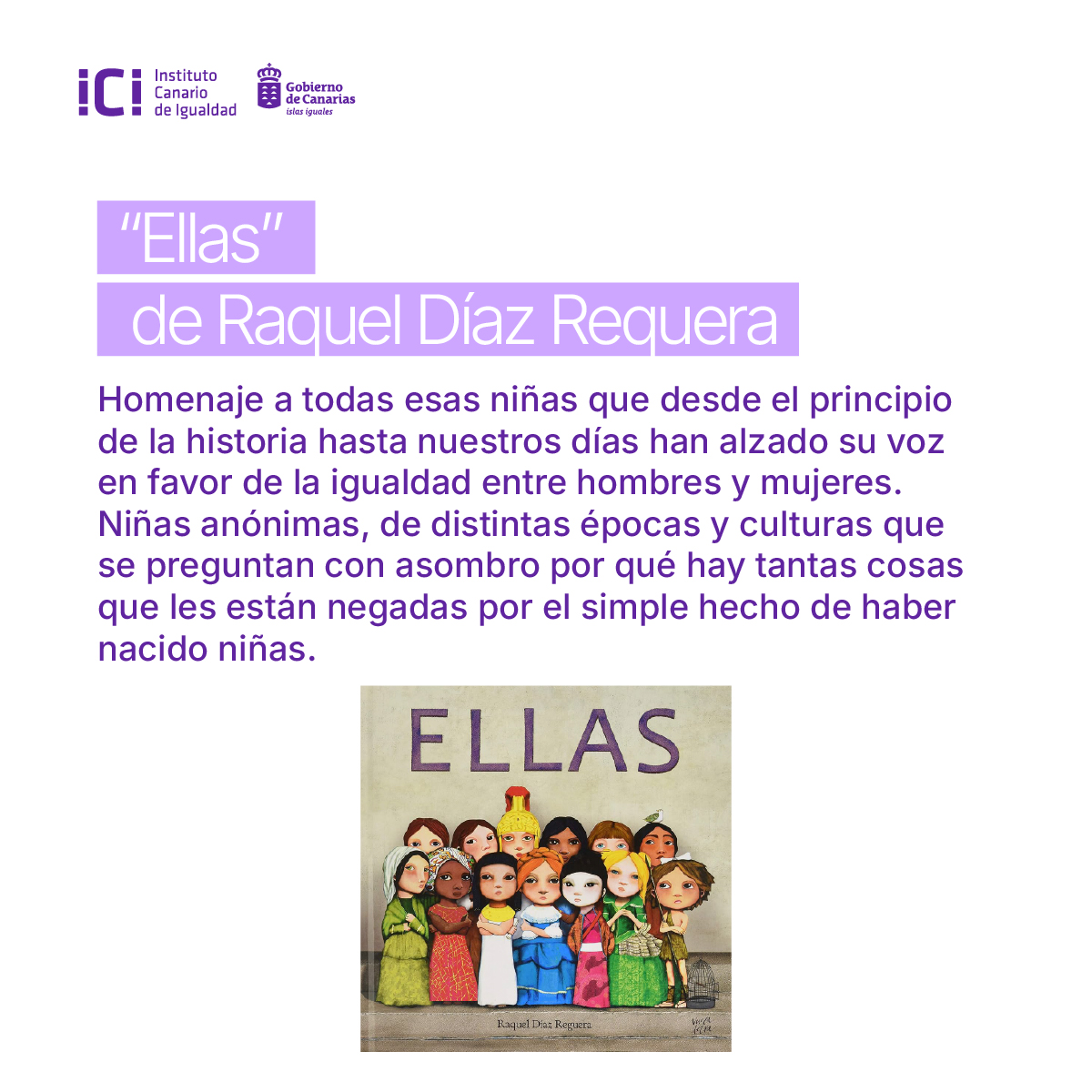 IgualdadGobCan's tweet photo. Hoy celebramos el Día Internacional del Libro Infantil y Juvenil ✨📚

Porque los libros no solo relatan historias… abren espacios donde las mujeres se encuentran y hacen escuchar su voz, inspiran sueños que desafían barreras y ayudan a crear un mundo más justo.

Dos álbumes ilustrados que nos inspiran a grandes y pequeños y pequeñas:

🌙 "Cuentos de buenas noches para niñas rebeldes” 100 relatos de mujeres extraordinarias de todo el mundo que rompieron barreras y cambiaron la historia: científicas, artistas, deportistas, inventoras y líderes.

👧 "Ellas" de Raquel Díaz Requera: Un homenaje a todas las niñas que se atrevieron a cuestionar, a soñar y a luchar por la igualdad. Historias que cruzan épocas y culturas y nos recuerdan que cada voz cuenta.

Regala lectura. Fomenta la imaginación que transforma la realidad.
#ICI #igualdadgobcan #DíaDelLibroInfantil

@SocialGobCan 
@candelariadel10 
@AnaBrito_2023