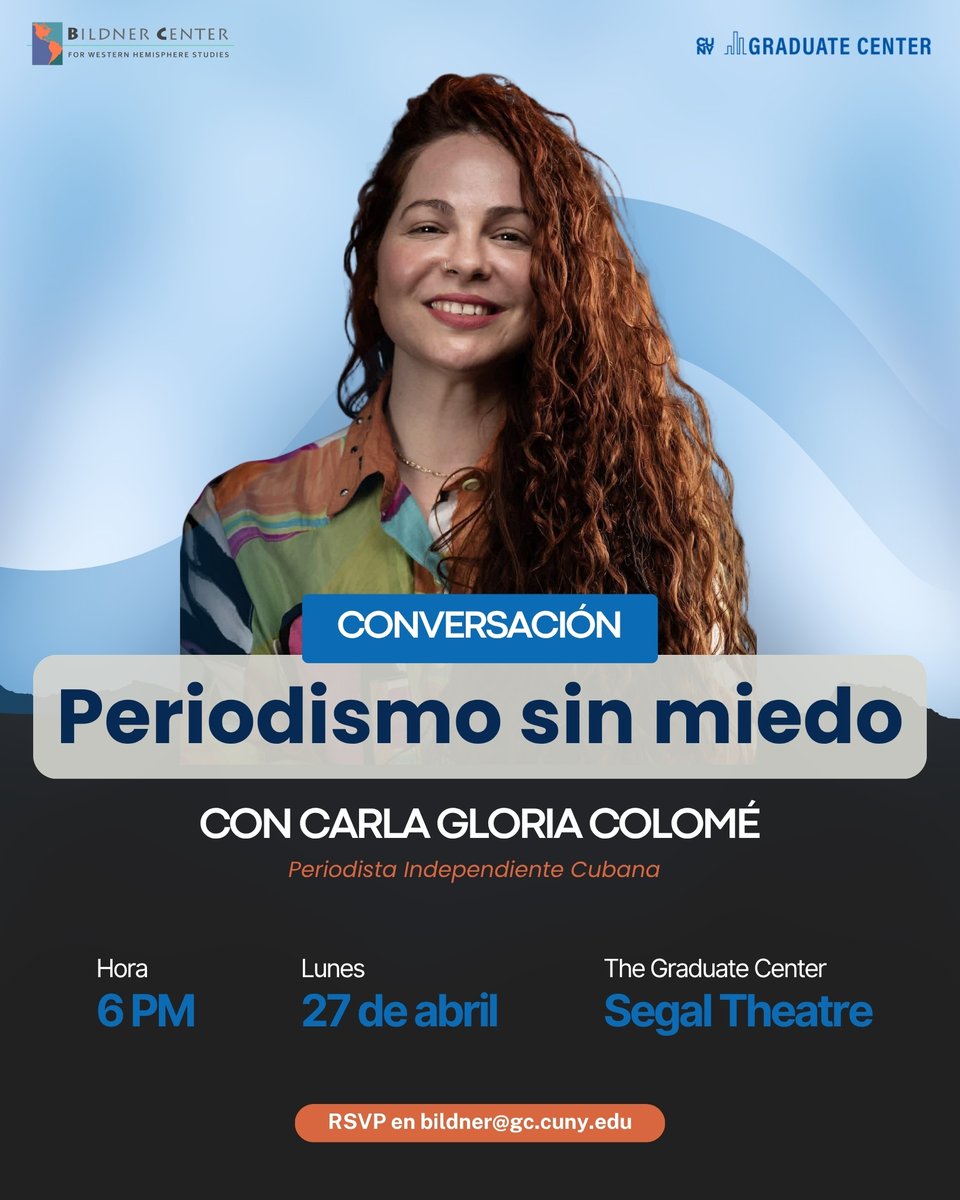 BildnerCenter's tweet photo. A conversation in Spanish on what it means to be an independent journalist in Cuba today.

Lunes 27 de abril · 6 PM
Segal Theatre, The Graduate Center, CUNY

RSVP en bildner@gc.cuny.edu https://t.co/mL7LdUPmgq
