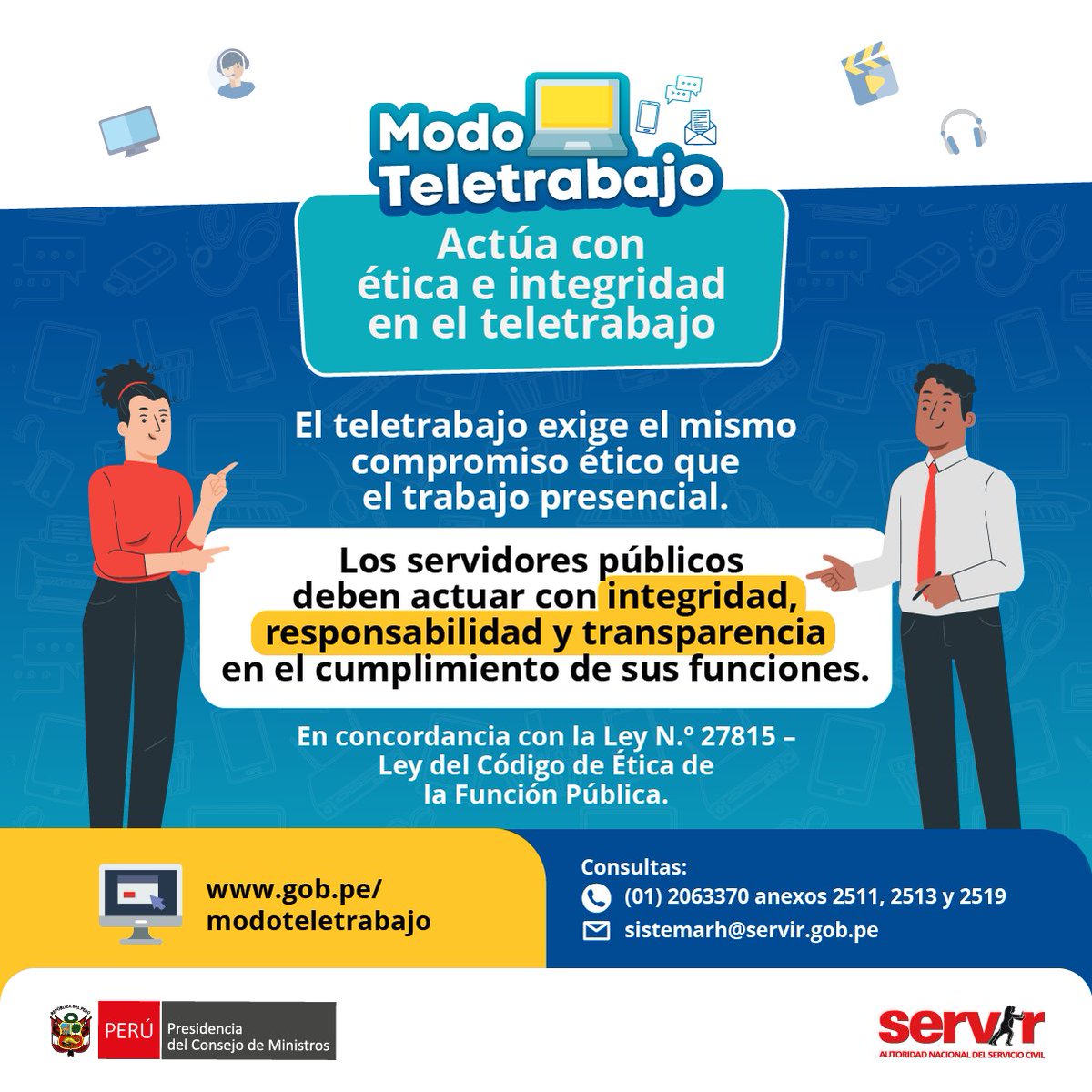 SERVIR_PERU's tweet image. 💻🏠Trabajar desde casa también implica actuar con #Ética e #Integridad.

En el #Teletrabajo, los servidores públicos debemos cumplir nuestras funciones con responsabilidad y transparencia, tal como en el trabajo presencial.
👉Conoce más: gob.pe/modoteletrabajo

#ModoTeletrabajo