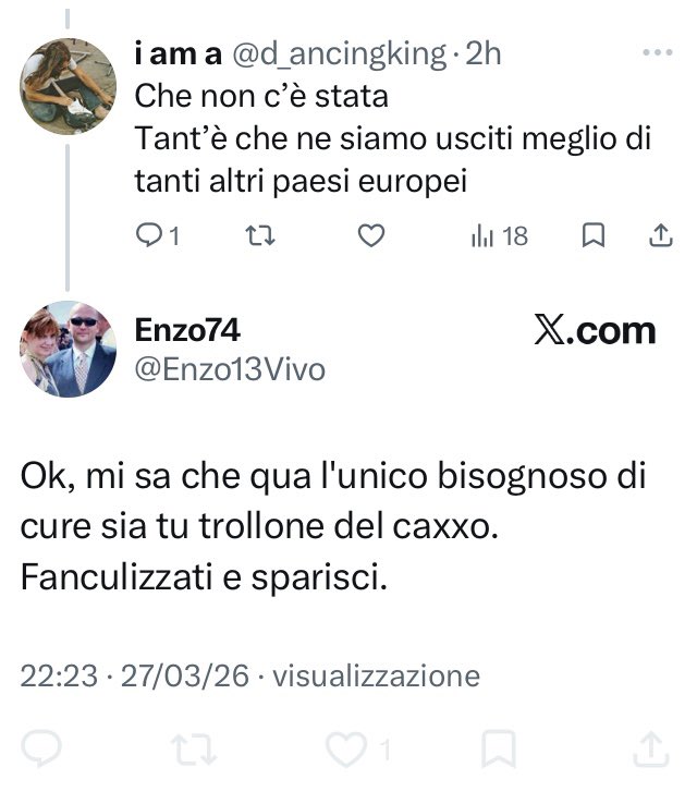 Sempre così i no-vax nonché  elettori di destra e sostenitori del SI.
Anche <a href="/Enzo13Vivo/">Enzo74</a> 
All’inizio dialogano
Poi non hanno nulla da dire
Quindi insultano
Infine scappano bloccandoti
D’altra parte scappare è nel loro DNA
L’avranno ereditato dal loro idolo, quello pelato