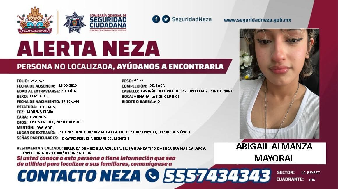 canal6tv's tweet photo. 🆘🔍 D€sapareció en colonia #BenitoJuárez, municipio de #Nezahualcóyotl, #EdoMéx. 

Piden el apoyo para localizar a Abigail Almanza Mayoral quien fue vista por última vez el día 22 de marzo del 2026. 🚨👤

#Comunidad #Ayuda #NoLocalizada #Inseguridad #Búsqueda #VolverACasa https://t.co/IMz1O4E6IS