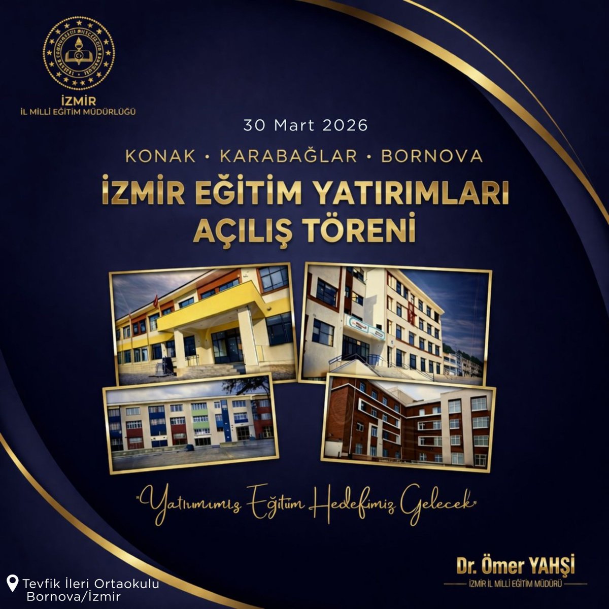 📚 Eğitime Dev Yatırım, Açılış Töreni İle Taçlanıyor! 🏫

✨30 Mart 2026 tarihinde, Konak, Karabağlar ve Bornova ilçelerimizde tamamlanan 20 okulun açılış töreni, Bornova Tevfik İleri Ortaokulu ev sahipliğinde gerçekleştirilecektir. 

Bakanlığımızın öncülüğünde ve himayelerinde;