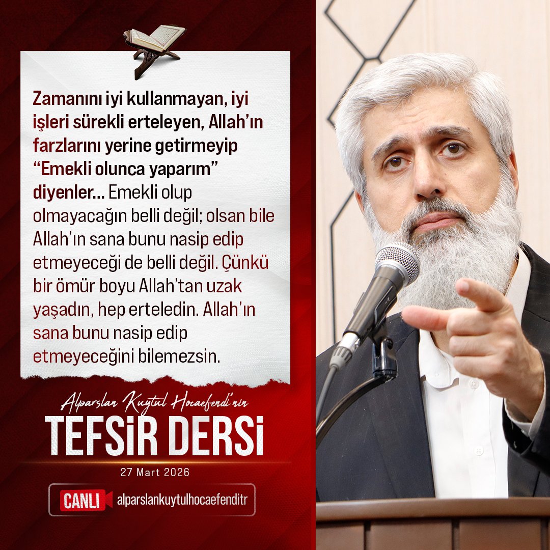 Zamanını iyi kullanmayan, iyi işleri sürekli erteleyen, Allah’ın farzlarını yerine getirmeyip “Emekli olunca yaparım” diyenler…

KıyametSuresi TefsirDersi
#AlparslanHocaylaTefsirDersi
