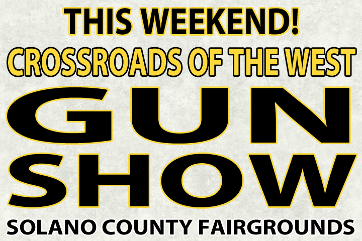 🔥 THIS WEEKEND! Crossroads of the West Gun Show at Solano County Fairgrounds.

Vendors, gear, collectibles &amp; more—don’t miss it. 👊

#GunShow #WeekendPlans #NorCalEvents