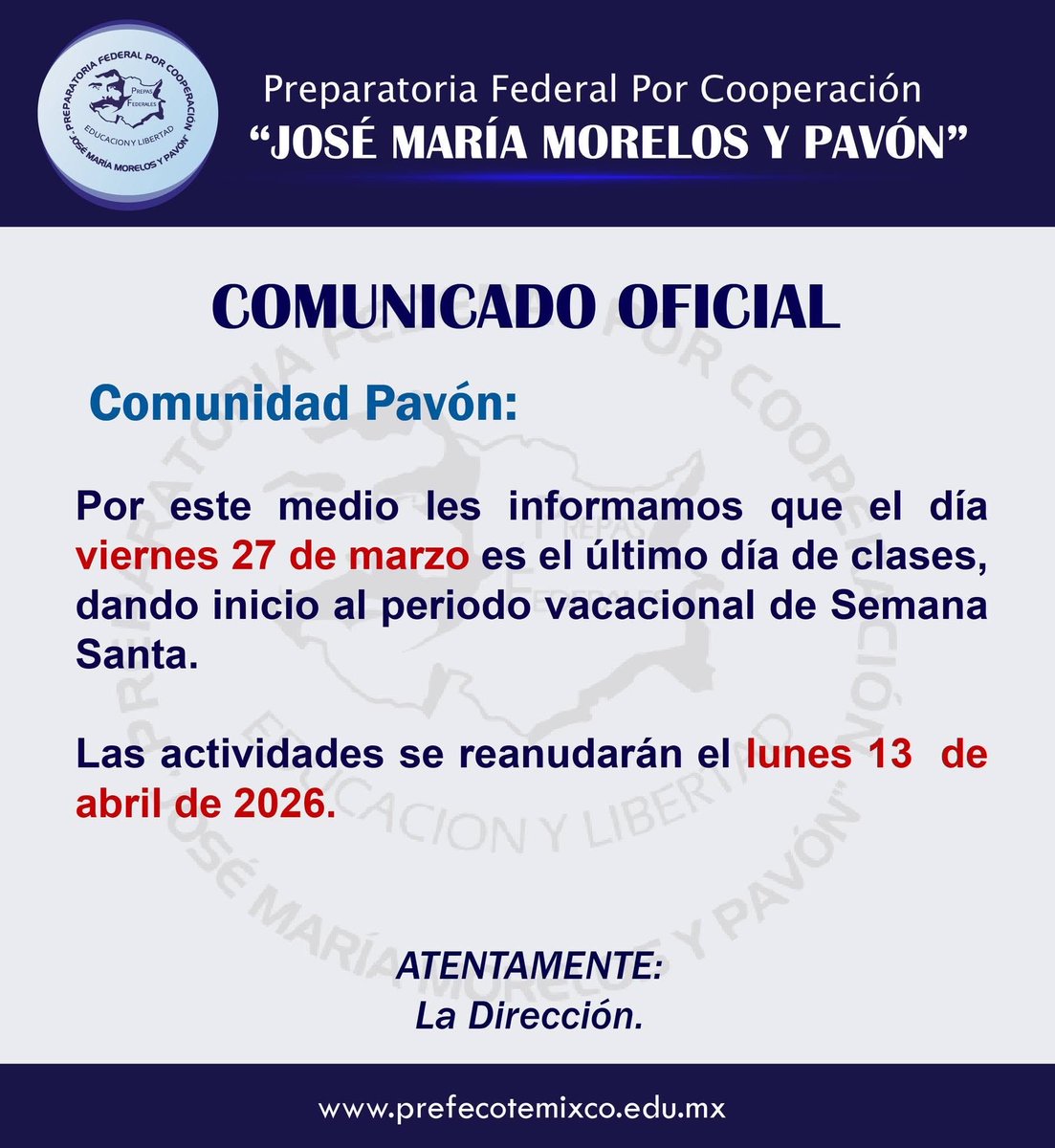 PrefecoTemixco's tweet photo. 📢 COMUNICADO OFICIAL

Se informa a toda la comunidad educativa que el viernes 27 de marzo es el último día de clases, dando inicio al periodo vacacional de Semana Santa. 

📅 Reanudamos actividades el lunes 13 de abril de 2026. https://t.co/sqT3Qsb0eh