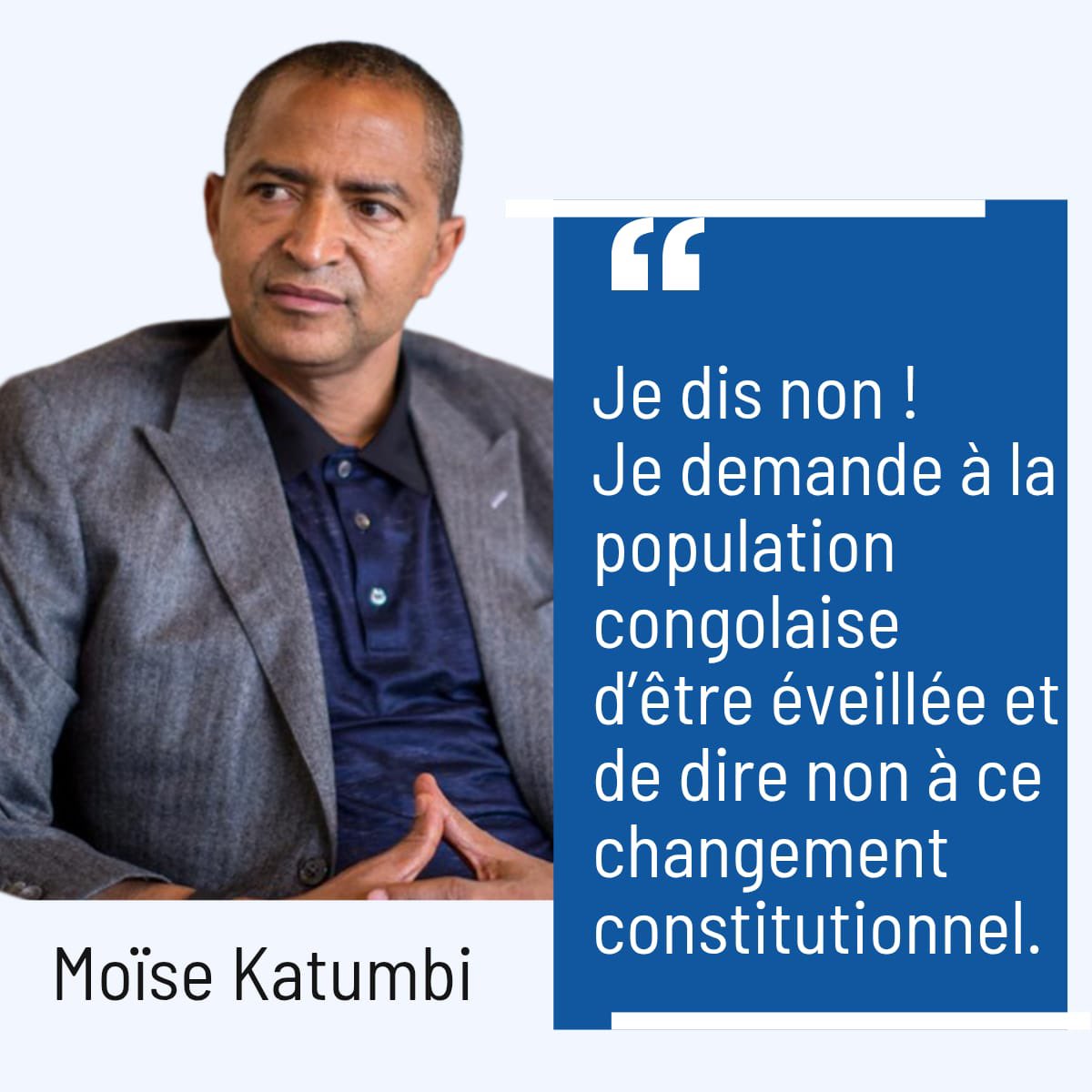 #RDC : « Je dis non !
Je demande à la population congolaise d'être éveillée et de dire non à ce changement constitutionnel. »<a href="/moise_katumbi/">Moise Katumbi</a> 
<a href="/sdk_dp/">Donpierrot L. Sadiki</a> <a href="/SalomonKalonda/">Salomon SK Della</a> <a href="/OlivierRus63997/">Olivier RUSUMBA</a> <a href="/OlivierKamitatu/">Olivier Kamitatu Etsu</a> <a href="/EmmanuelMacron/">Emmanuel Macron</a> <a href="/realDonaldTrump/">Donald J. Trump</a> <a href="/SassouNGuesso_/">Denis Sassou-N'Guesso - Officiel</a> <a href="/Presidence_COP/">Union Africaine</a> <a href="/UnionEuropeaRD/">Unión Europea en la República Dominicana</a>