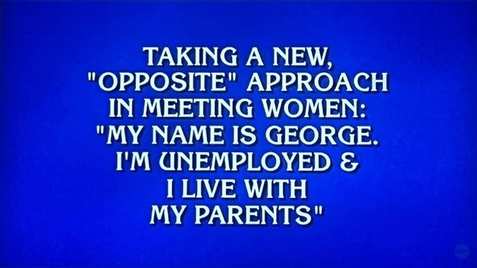 Seinfeldism1's tweet image. I'll take things a short, slow witted, bald man might say for $100. #Seinfeld #Jeopardy