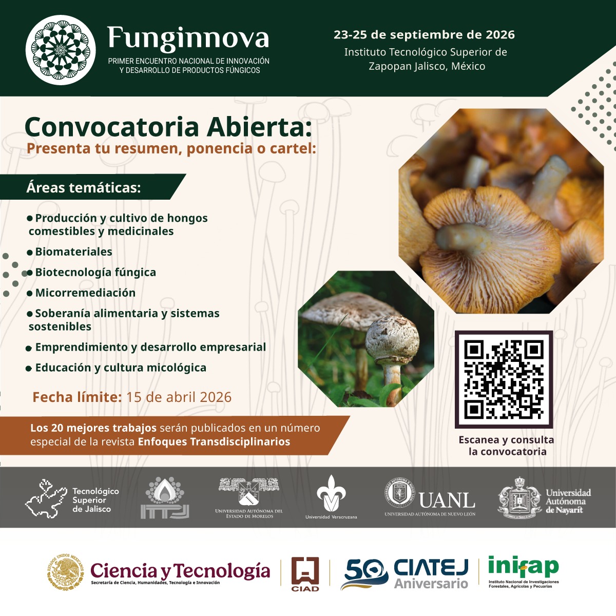 🍄🔬 ¡Abierta la convocatoria para participar en Funginnova 2026!

El #CIATEJ, <a href="/ciadmx/">CIAD</a>    e <a href="/inifap/">INIFAP</a> te invitan a formar parte del Primer Encuentro Nacional de Innovación y Desarrollo de Productos Fúngicos 🍄

📲 Consulta la convocatoria escaneando el QR

🍄👩‍🔬👨‍🔬

#Funginnova