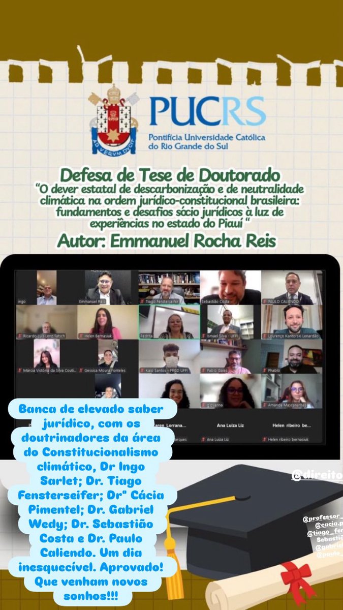 Parabéns Emmanuel Rocha Reis e ao seu orientador Professor Ingo Sarlet , brilhante tese. Mais um doutor em nossa PUCRS, eleita a melhor Universidade Privada do país (INEP/MEC) . Foi enriquecedor avaliar esta  tese sobre constitucionalismo climático.