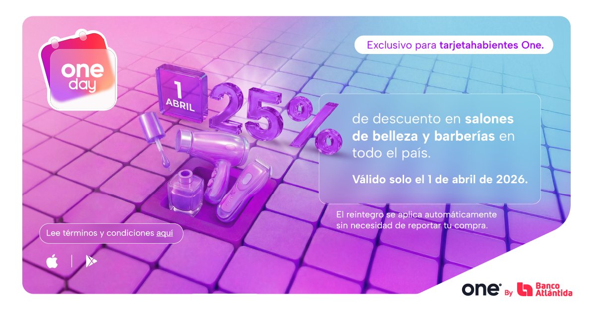 💈✨#ONEDAY llega para que inicies abril con un nuevo look. 💅 Este 1 de abril de 2026, recibe 25% de descuento en tu salón de belleza o barbería favorita ✂️, al pagar con tu Tarjeta de Crédito One. 

🔗Más información aquí:  bit.ly/AtlantidaOneDa…