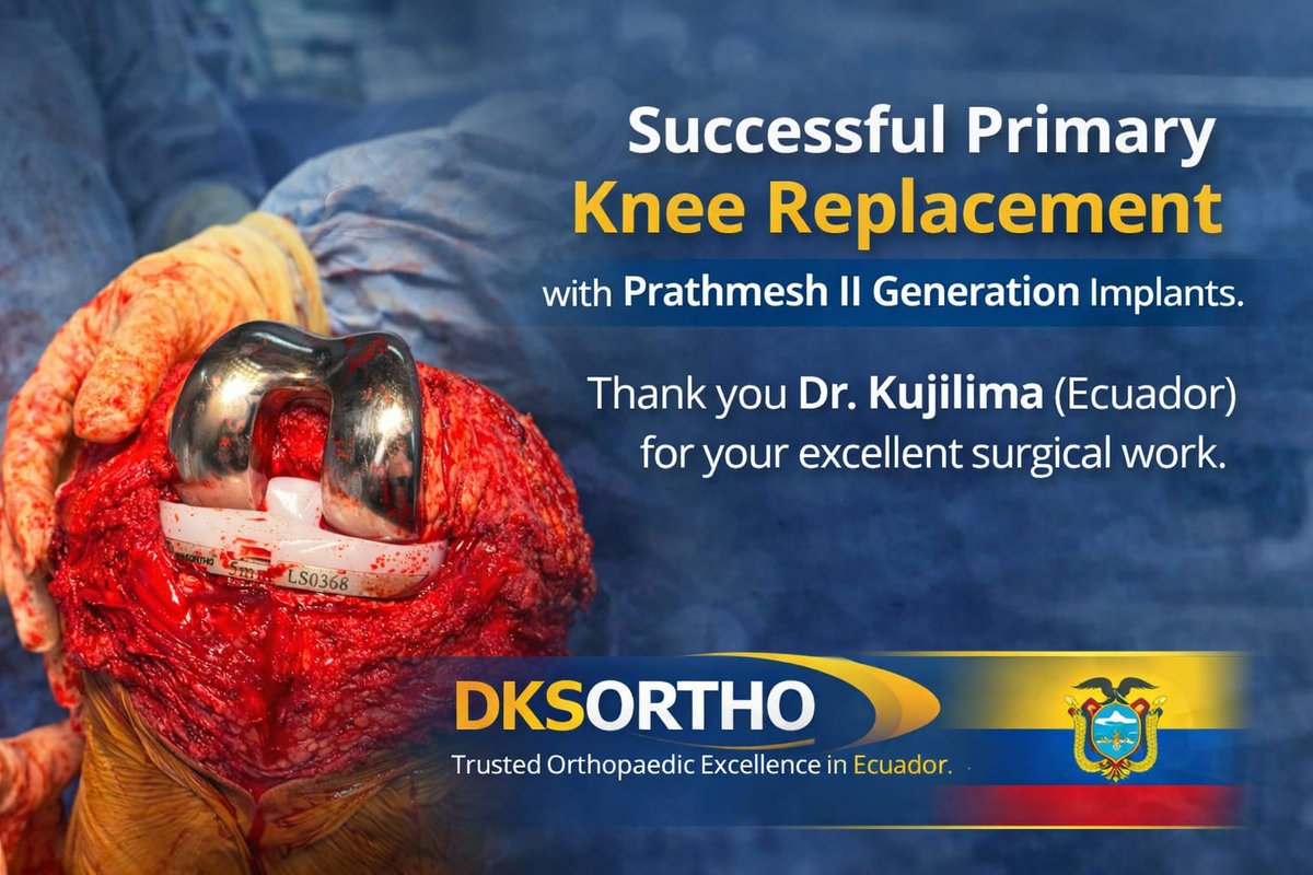 dksspcpl's tweet photo. We are proud to share a successful primary total knee replacement using our Prathmesh Knee Prosthesis – II Generation System.

Appreciation to Dr. Cujilema for excellent surgical expertise.

DKSORTHO is expanding across Latin &amp; Central America – Ecuador, Peru, Mexico, Colombia, https://t.co/0oTh9vlgbO