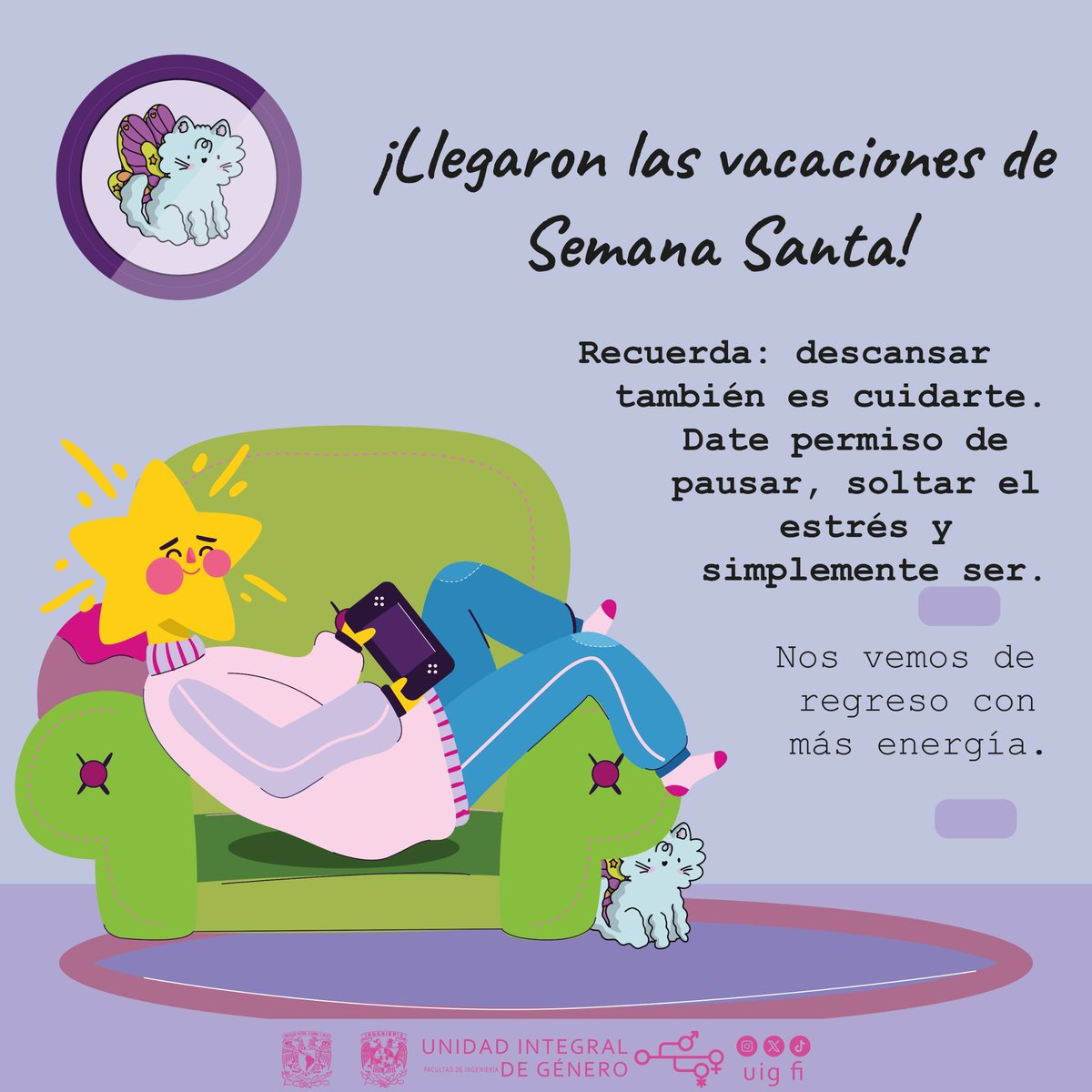 uigfi_UNAM's tweet photo. ¡Al fin llegó nuestro merecido respiro! 🌟🛋️
¡Llegaron las vacaciones de Semana Santa! Y después de un inicio de semestre tan intenso, en la UIG queremos recordarte algo vital: descansar también es cuidarte.
Date permiso de pausar, soltar el estrés y simplemente ser. https://t.co/g9CbQzbG9C