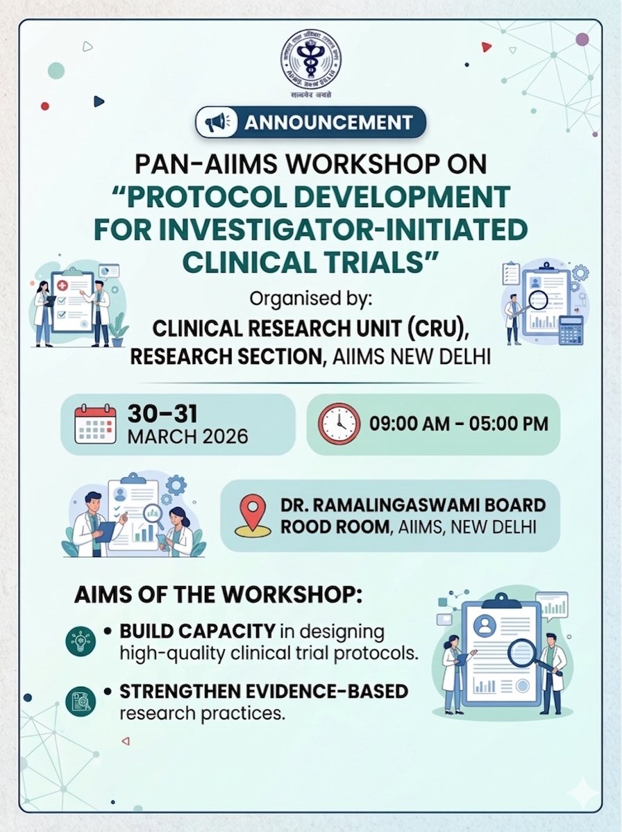 aiims_newdelhi's tweet image. 📢 Announcement: PAN-AIIMS Workshop

The Clinical Research Unit (CRU), AIIMS New Delhi is hosting a specialized workshop on "Protocol Development for Investigator-Initiated Clinical Trials."

#ClinicalResearch #MedicalInnovation #CRU