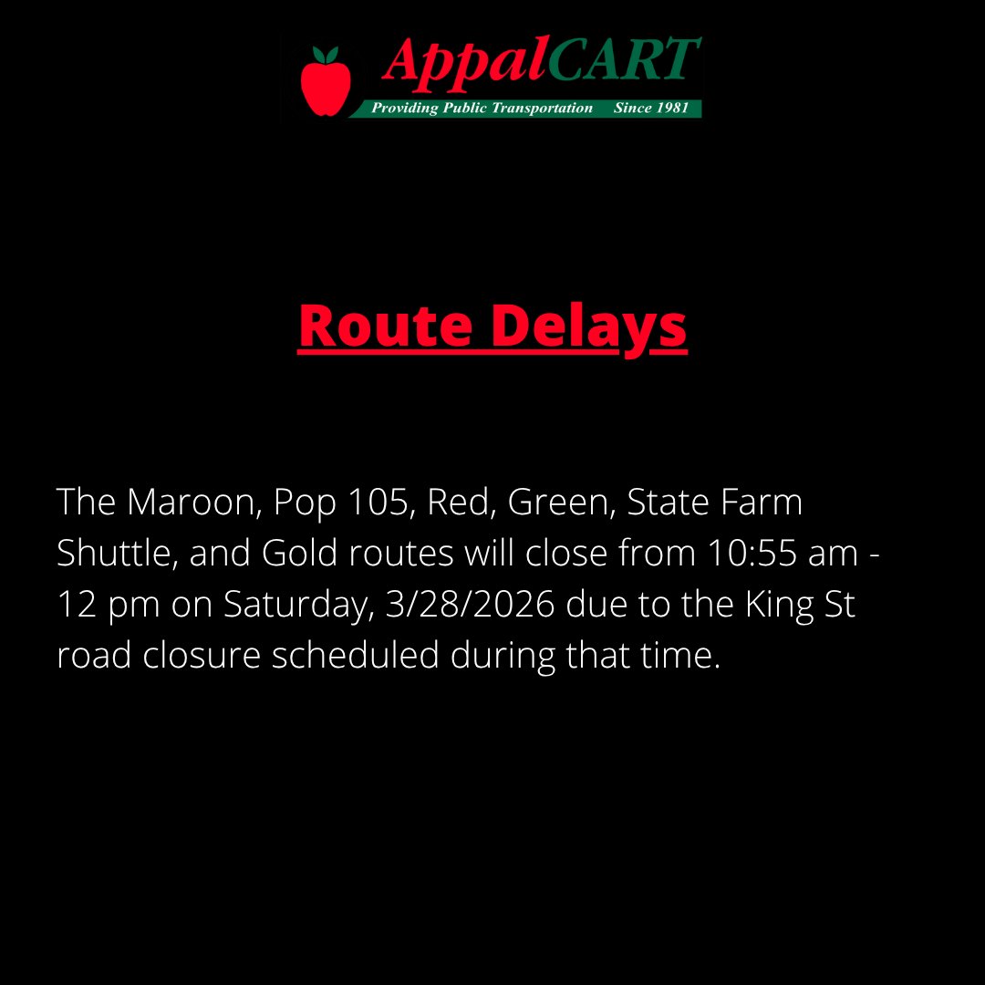 AppalCART's tweet photo. The Maroon, Pop 105, Red, Green, State Farm Shuttle, and Gold routes will close from 10:55 am - 12 pm on Saturday, 3/28/2026 due to the King St road closure scheduled during that time. https://t.co/w8Ra2xMHsa