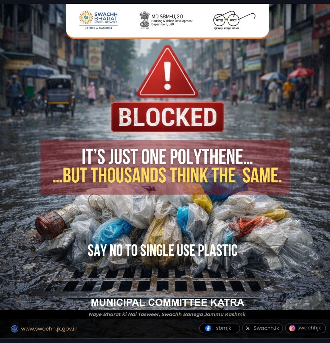 KatraMck's tweet photo. Every piece of single-use plastic you refuse is a step toward a cleaner and healthier city. Let’s stop the blockage at the source.
website :  https://t.co/LG7biLbKAU
#SwachhBharatMission 
 #MoHUA
 #SwachhSurvekshan2025
 #Swachhjk
#ReduceReuseRecycle
#SwachhataExcellence2026 https://t.co/8TCtRNs9gU