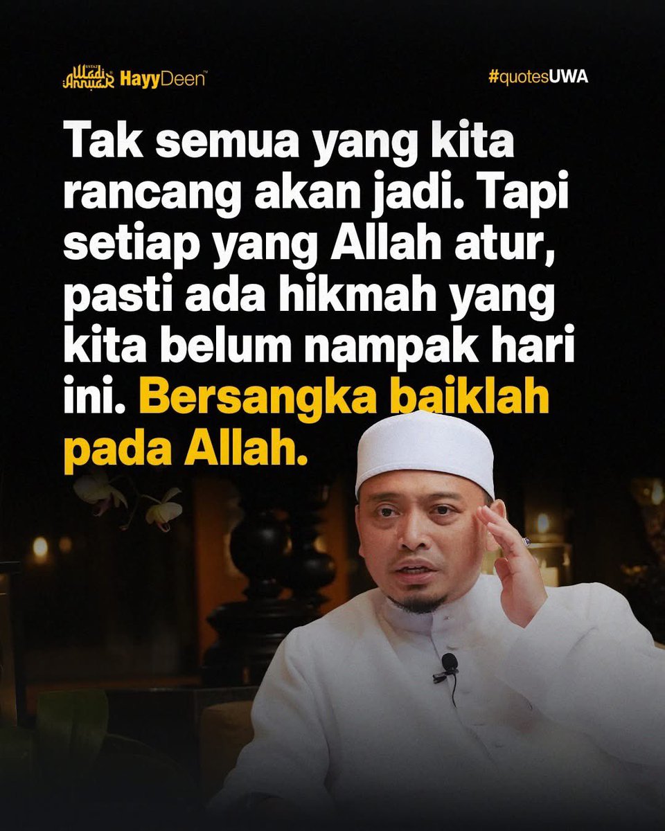 Tak semua yang kita rancang akan jadi. Tapi setiap yang Allah atur, pasti ada hikmah yang kita belum nampak hari ini. Bersangka baiklah pada Allah.

#ustazwadiannuar