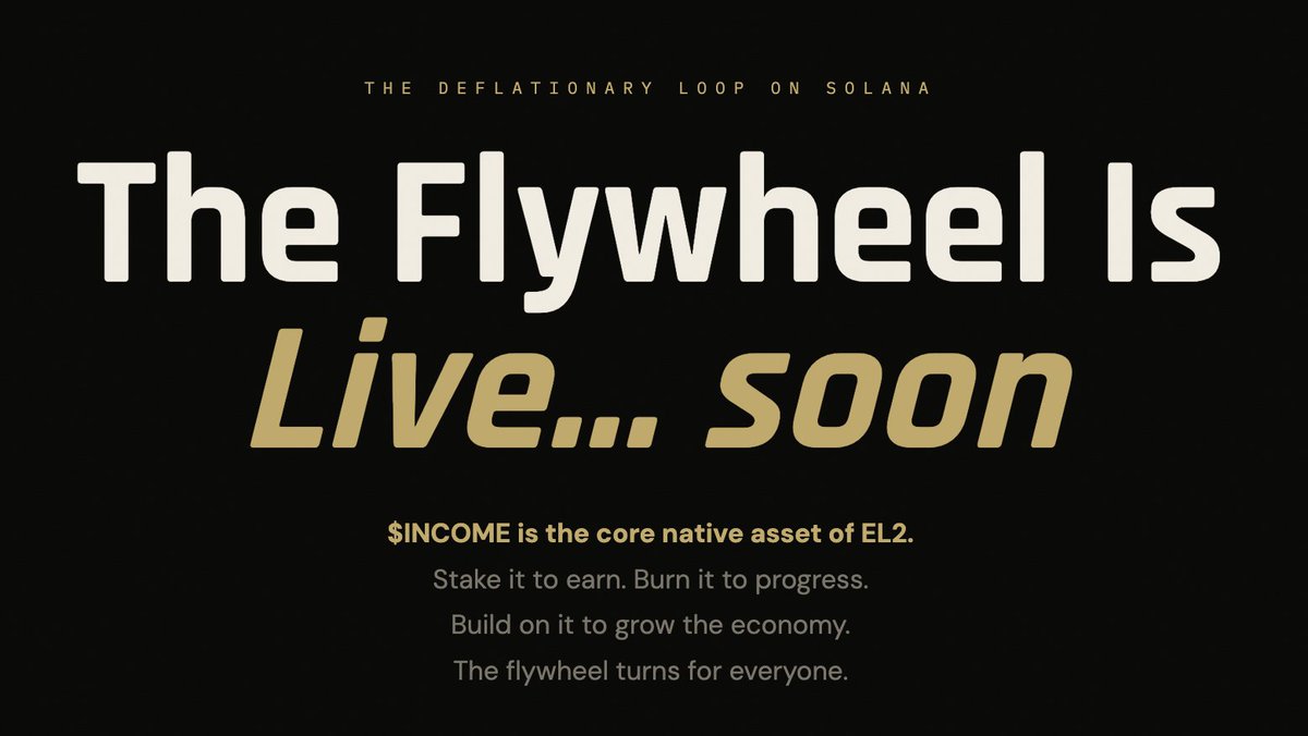 IncomeSolana2's tweet photo. The $INCOME Flywheel Will Be Live... soon

$INCOME is the core native asset of #EL2.
Stake it to Earn. 
Build on it to Grow.
Participate to Burn.
... that's all you do to make the Flywheel Turn. https://t.co/fRH619LKuc