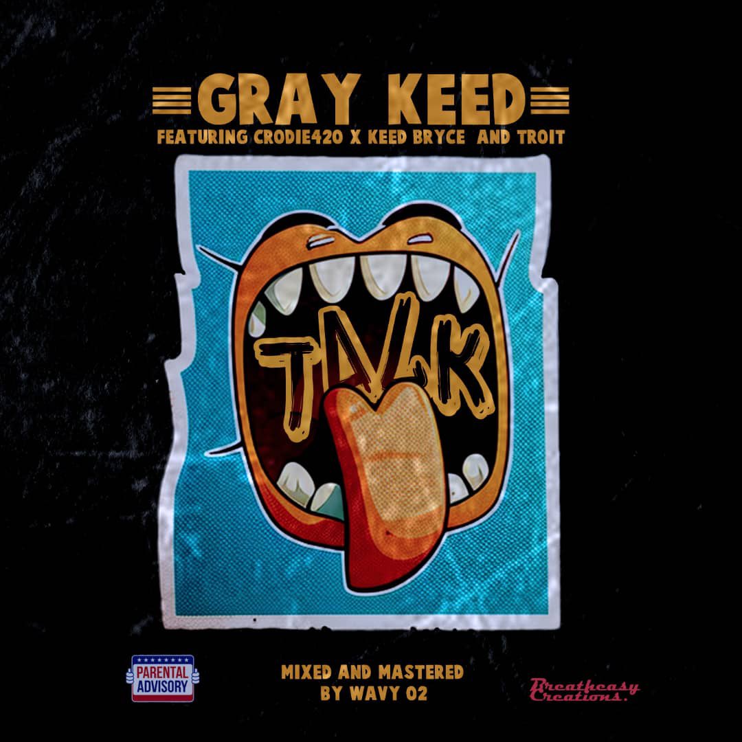 GraytalksMWrap's tweet photo. GRAY KEED
CRODIE420
KEED BRYCE
TROIT

TALK💿

🚨OUT NOW ON ALL DP's🚨

🖇️https://t.co/GwGG0tHPoO https://t.co/MwUsMiEDUY