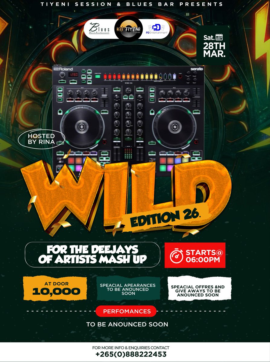 It is Today WILD Edition 26: Tiyeni Session Date: Saturday, 28 March 2026
Time: 6:00 PM
Venue: Blues Bar &amp; Restaurant, Blantyre, Malawi
Host: Rina  Theme: DJs &amp; Artists Mashup

Malawi’s finest: DJ Maya, Skippy, Clame, Flameyut, Badupskills &amp; more!  Entry: MWK 10,000 at the door