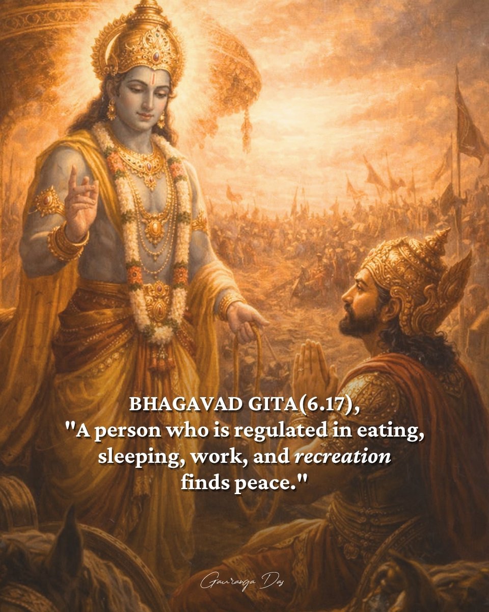 GaurangaDas's tweet photo. Weekend reminder from the Bhagavad Gita 👇🏼

Rest is not supposed to be a reward. It’s a requirement.

People often treat rest like something to “earn” after finishing everything on their to-do list.

But Krishna says in the Bhagavad Gita(6.17):
"A person who is regulated in eating, sleeping, work, and recreation finds peace."

Notice that word - recreation.

The goal is not to burn out and then recover.
The goal is to live in balance every day.

So today, take a pause.
Step away without guilt.

The work will still be there tomorrow.
Your peace needs attention today!