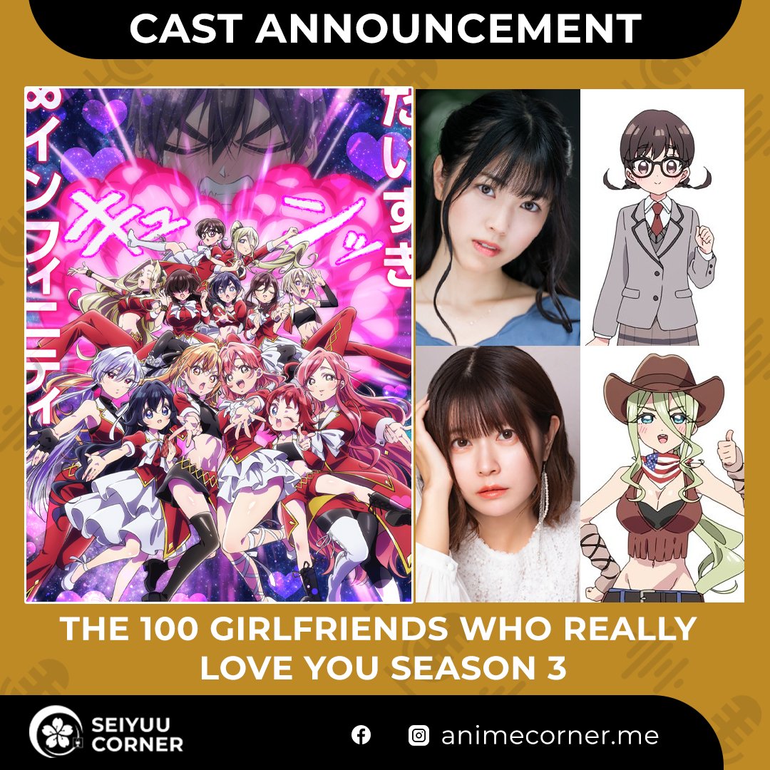 "The 100 Girlfriends Who Really Love You" Season 3 additional cast:

- Kaori Ishihara as Chiyo
- Ayana Taketatsu as Naddy

The series premieres this July 2026. Bibury Animation Studios is animating.