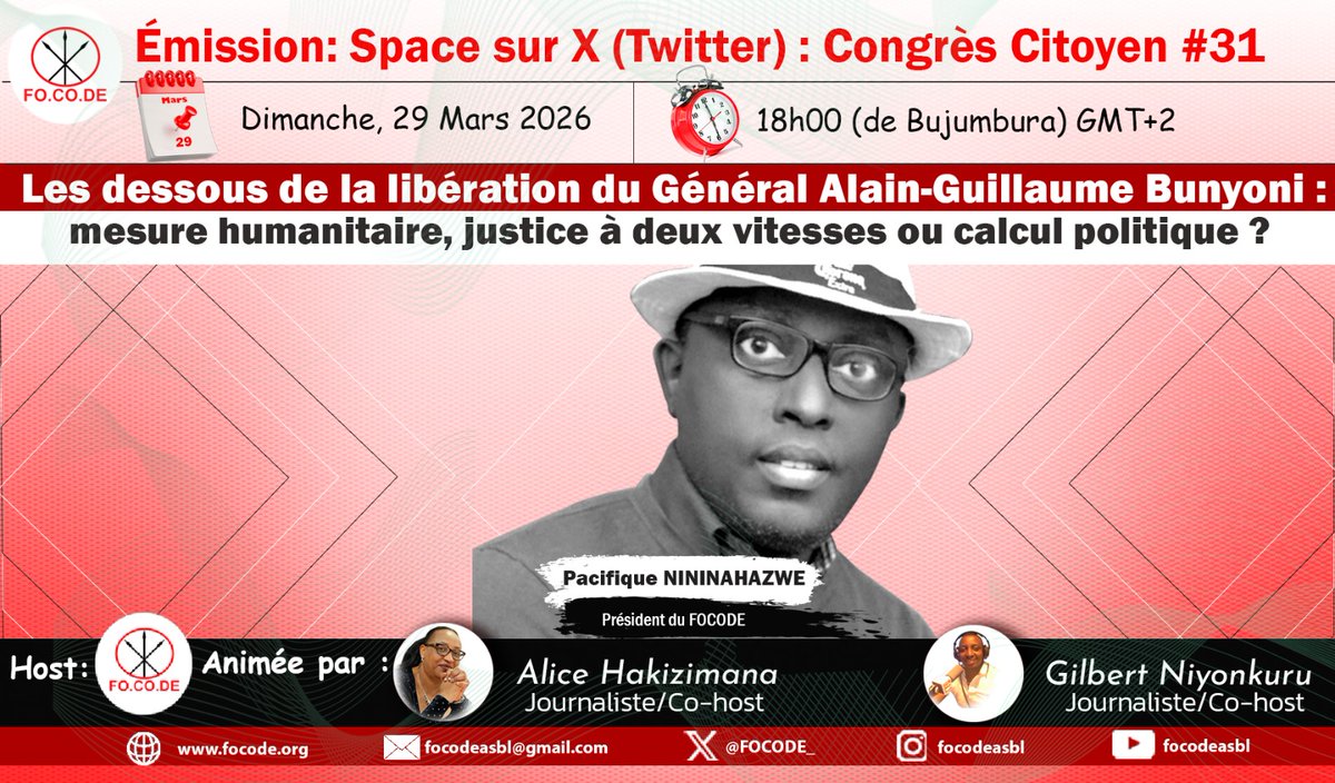 🔴Le FOCODE vous invite à suivre l’édition #31 de son émission X Space  #CongrèsCitoyen 

📅 Dimanche 29 mars 2026
🕕 À 18h, heure du Burundi
Host : <a href="/FOCODE_/">FOCODE</a>

 🔴Thème : Les dessous de la libération du Général Alain-Guillaume Bunyoni : mesure humanitaire, justice à deux vitesses