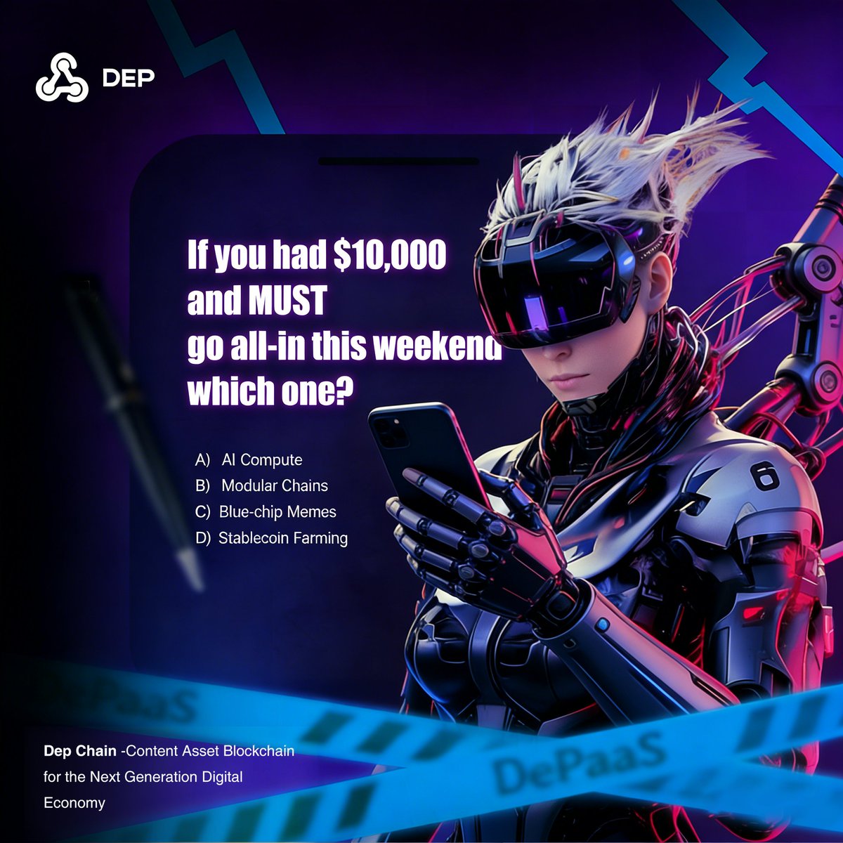 DEPaaS_Labs's tweet photo. If you had $10,000 and MUST go all-in this weekend, which one?

A) AI Compute 🧠
B) Modular Chains 🏗️
C) Blue-chip Memes 🐸
D) Stablecoin Farming 🏦

Comment your "Why" below.
#AI #Web3 #DEPChain #ContentEconomy #Blockchain https://t.co/kVVtlxBznL