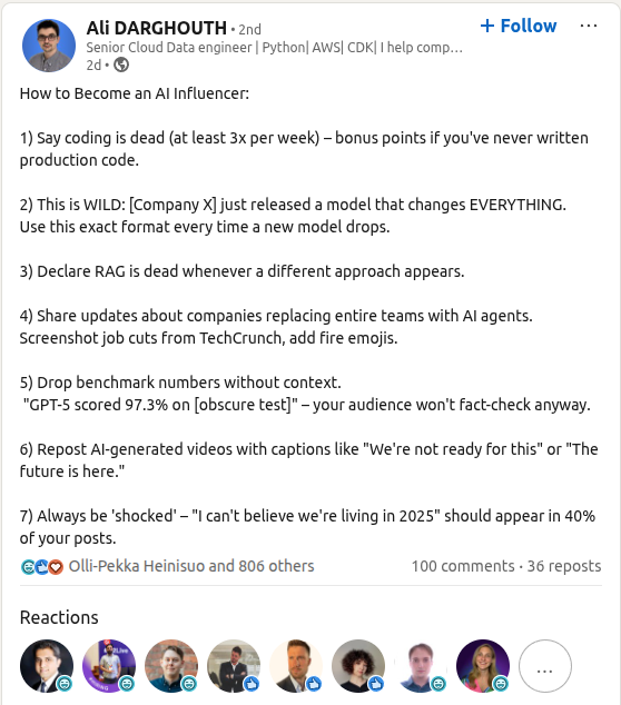 "How to Become an AI Influencer" 😅

I would add few more to his list

- "RIP [some widely useful current tech]".

- Using the word “literally” ( e.g. this prompt will “literally” make you millions  )

- Start your post with "Holy shit" / "Holy Moly" / "OMG"