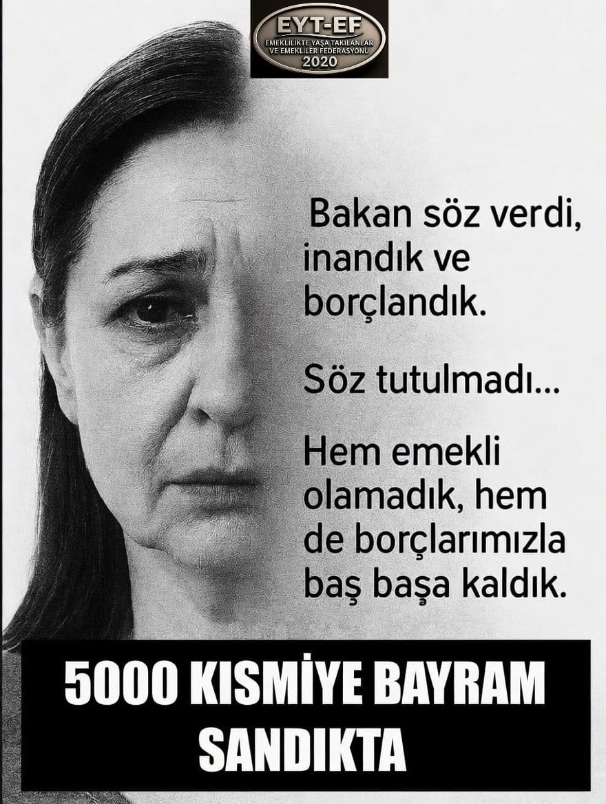 <a href="/muratkankur2/">Murat Kankur</a> <a href="/ComezTurhan/">Turhan Çömez</a> 📂8.9.99 Öncesi👇

#Ezilen5000KısmiOldu

Söz verip,umut dağıttılar
Ama sıra hak teslimine gelince
Yine dışarıda bırakılan
Yine bekletilen
Yine ezilen 5000 Kısmi oldu
Mağdurlara reva görülen bu tablo
Hem hukuken hem vicdanen iflastır
#iktidarEmekliyiEziyor
<a href="/RTErdogan/">Recep Tayyip Erdoğan</a>
<a href="/isikhanvedat/">Prof. Dr. Vedat Işıkhan</a>