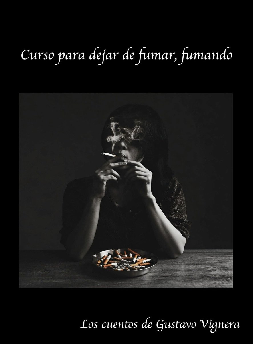 VIGNERA's tweet photo. Hay veces que para quitarnos un visio necesitamos de un curso, otras de un exorcismo. 

Podés leer CURSO PARA DEJAR DE FUMAR... FUMANDO 😉

en este link -> https://t.co/4udrFZws98?

#Cuento #Sábado #Relatos #Fumar #HistoriasDivertidas https://t.co/hkLSpk9hGA
