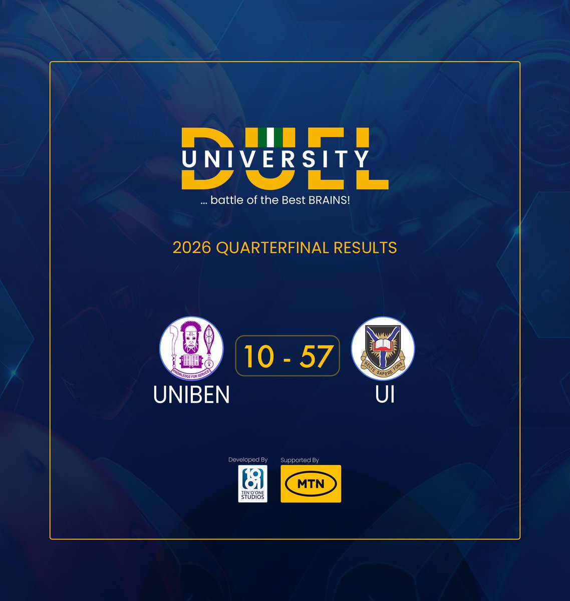 UI 57 — UNIBEN 10

UI has secured a spot in the semi-finals. 
Goodbye, team UNIBEN, until next time.

Haven’t seen the match? Catch up on YouTube @thestemafrica  

#Universityduel2026 #psquare 
#elon #senegal #rachford #ghana #seyilaw