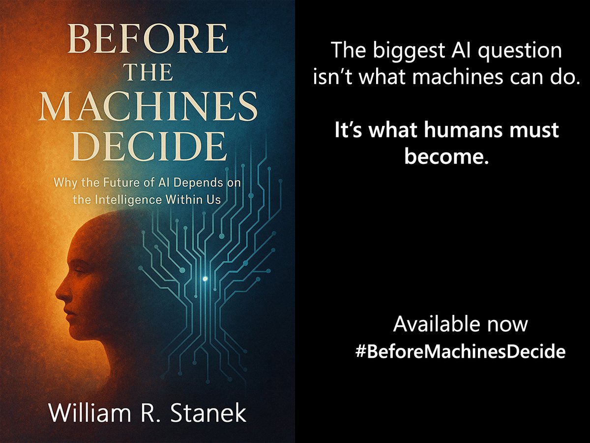 williamstanek's tweet photo. Before algorithms shape everything, we still get to decide who we become.

Before Machines Decide asks the question too few AI books do: how do we prepare ourselves, not just our systems, for the future ahead?

Available now.
#BeforeMachinesDecide #AI #BookTwitter #HumanCenteredAI
#HumanSkills #AmReading