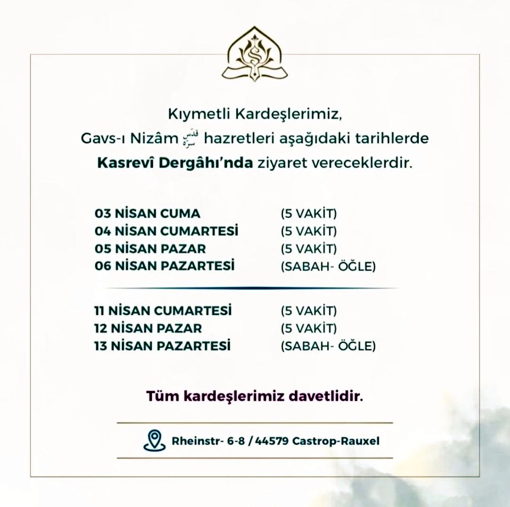 MubarekEfendim's tweet photo. Gavsı Nizam Şeyh Seyyid
Muhammed Mübarek Hazretleri
3 Nisan - 13 Nisan tarihleri arasında, 

Avrupa seyahatinde olacak
ve Kasrevî dergahını ziyaret edecektir.

Bu mübarek davete 
Herkesi bekliyoruz.

Adres: Rheinstraße 6-8
44579 Castrop-Rauxel
Deutschland https://t.co/HhKniABtdT