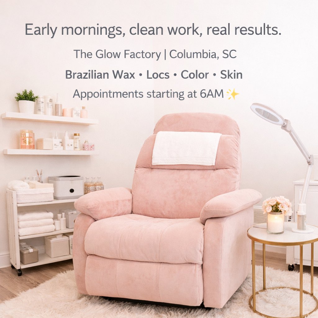 Early mornings, clean work, real results.

The Glow Factory | Columbia, SC
Brazilian Wax • Locs • Color • Skin
Appointments starting at 6AM ✨