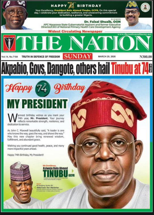 TheNationNews's tweet photo. The Nation Newspaper
#SundayHeadlines 
29th of March, 2026

1. Akpabio, Govs, Dangote, others hail Tinubu at 74 - https://t.co/qIbzQEyBXu

2. Three NWC members dropped as APC re-elects Yilwatda, Basiru - https://t.co/4vGR0oNwFB

3. PDP Convention: we’ll shock Nigerians, Wike vows - https://t.co/lVviEOK5XU

4. 2027: Anxiety in states as deadline for resignation of political appointees draws nearer - https://t.co/gm3UMILJ3t

5. Wike's PDP - https://t.co/ke112RCvD3

Facebook: https://t.co/gcZ6t12nqT

Instagram: https://t.co/akhkuABcbh

X (formerly Twitter): https://t.co/nKS5GLq1uc

YouTube: https://t.co/OhsxeKWN3F

Telegram: https://t.co/D77gR64SEs

TikTok: https://t.co/e2CpOuSou1

WhatsApp channel: https://t.co/yrxzRQyexx