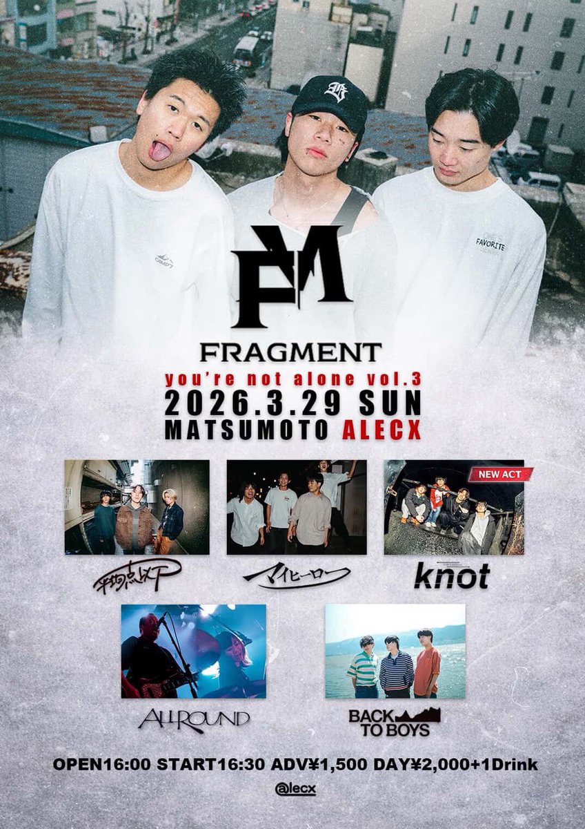 ALLROUND_UEDA's tweet photo. 🔥本日はこちら💁‍♂️

3/29(sun) at.松本ALECX
FRAGMENT pre.
you're not alone vol.3

FRAGMENT
平均点以下
マイヒーロー
BACK TO BOYS 
knot
ALLROUND

OPEN/16:00
START/16:30
ADV/¥1500
DOOR/¥2000
+drink https://t.co/1HGyXGlsDm