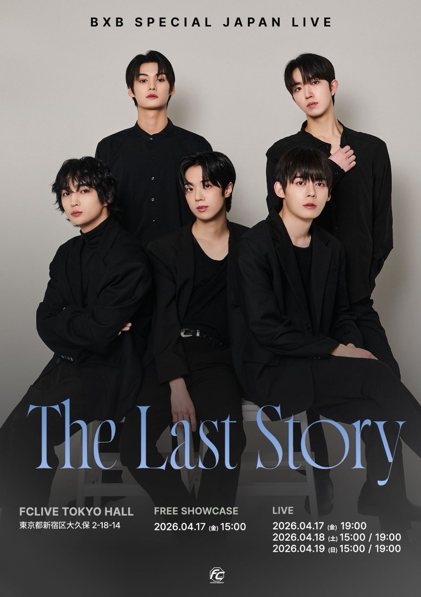 FCLIVE_official's tweet photo. ／
2026 #BXB SPECIAL JAPAN LIVE 
The Last Story D-10📢チケット発売中！
＼

🪽FREE SHOWCASE
4月17日(金) 15:00

🪽LIVE
4月17日(金) 19:00
4月18(土),19日(日) 15:00/19:00

📍FCLIVE TOKYO HALL

チケット予約＆イベント詳細
🔗 https://t.co/RmjawpxXxM

#비엑스비 #ビーエックスビー https://t.co/BHi4iQpc2U