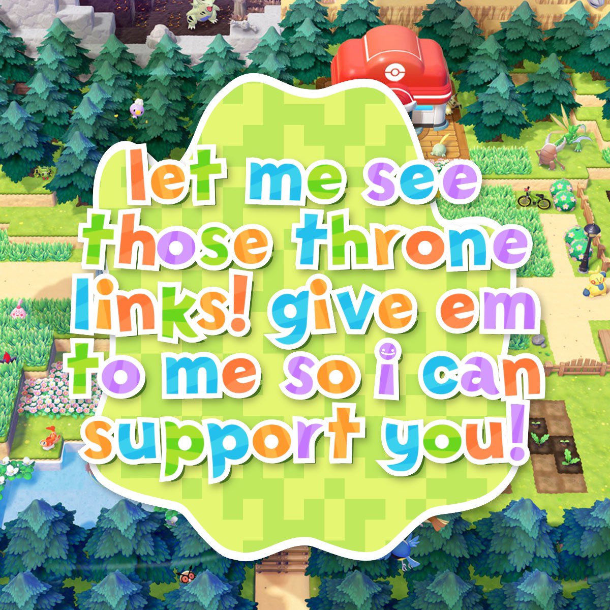 YOUR SUPPORT HAS ARRIVED!! 

Who’s still out there in the 0-10% range? 
Looking to get Pokopia, a switch 2 or something else funded?

Come on down and post that throne link telling me what you’re wanting! Might just sneak in &amp; support cha! 
I’ll be RT your comments!
Good luck 🍀