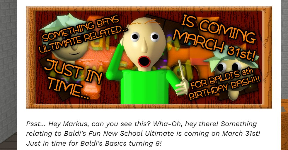 Here are some images of something that might be related to the #bfnsultimate related thing coming on March 31st for the 8th anniversary of #BaldisBasics... #teaser