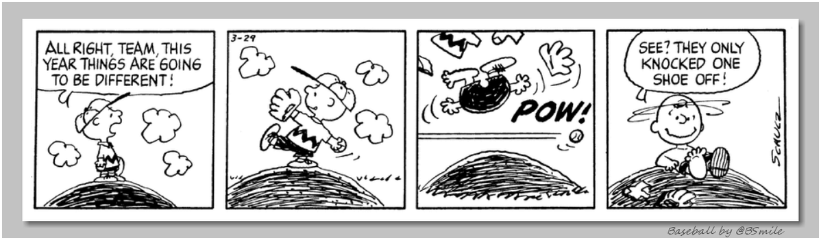 BSmile's tweet image. "All right, team, this year things are going to be different!" --- POW! --- "See? They only knocked one shoe off!" ~ Charlie Brown (Classic Peanuts - March 29, 1982) ⚾️ #MLB #Baseball #SundayMotivation
